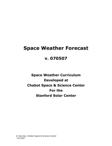 Space Weather Forecast v. 070507 Space Weather Curriculum