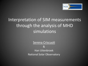 Interpretation of SIM measurements through the analysis of MHD simulations Serena Criscuoli