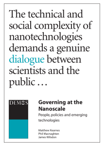 The technical and social complexity of nanotechnologies demands a genuine