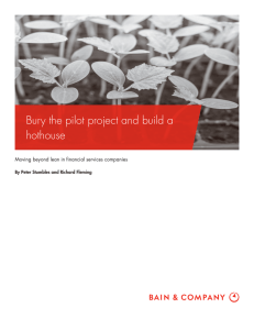 Bury the pilot project and build a hothouse