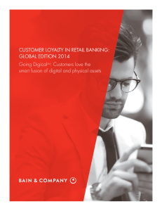 CUSTOMER LOYALTY IN RETAIL BANKING: GLOBAL EDITION 2014 Going Digical