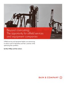 Beyond cost-cutting: The opportunity for oilﬁ eld services and equipment companies