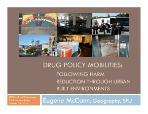 DRUG POLICY MOBILITIES:  Eugene McCann FOLLOWING HARM