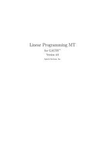 Linear Programming MT for GAUSS Version 4.0 Aptech Systems, Inc.
