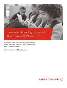 Generation #hashtag ascendant: Think native digital ﬁ rst