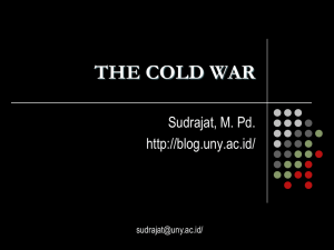 THE COLD WAR Sudrajat, M. Pd.  /