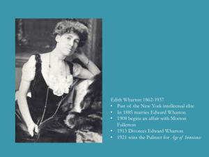 Edith Wharton 1862-1937 •  In 1885 marries Edward Wharton