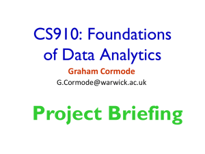 Project Briefing CS910: Foundations of Data Analytics Graham Cormode