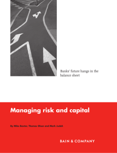 Managing risk and capital Banks’ future hangs in the balance sheet