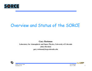 Overview and Status of the SORCE Gary Rottman