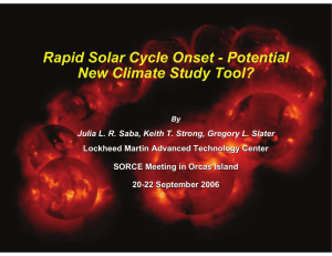 Rapid Solar Cycle Onset - Potential New Climate Study Tool?
