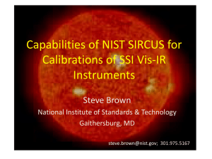 Capabilities of NIST SIRCUS for Calibrations of SSI Vis-IR Instruments Steve Brown