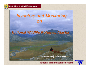 Inventory and Monitoring on National Wildlife Refuges, Alaska U.S. Fish &amp; Wildlife Service