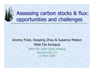 Assessing carbon stocks &amp; flux: opportunities and challenges PNW FIA Portland