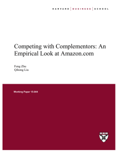 Competing with Complementors: An Empirical Look at Amazon.com  Feng Zhu