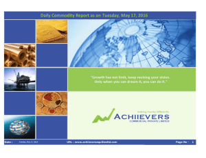 Daily Commodity Report as on Tuesday, May 17, 2016 1 Date : URL : www.achiieversequitiesltd.com