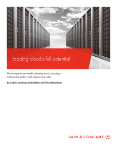 Tapping cloud’s full potential Most companies are tepidly adopting cloud computing—