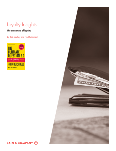 Loyalty Insights The economics of loyalty By Rob Markey and Fred Reichheld