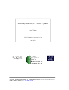 “Rationality, Irrationality and Economic Cognition” John Whalley CSGR Working Paper No. 145/04