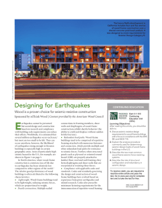 E Designing for Earthquakes Wood is a proven choice for seismic-resistive construction