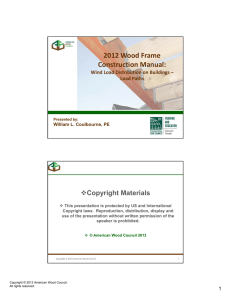 2012 Wood Frame  Construction Manual: Copyright Materials Wind Load Distribution on Buildings –