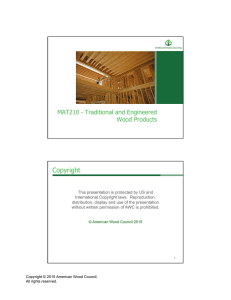 Copyright MAT210 - Traditional and Engineered Wood Products