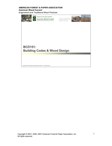 BCD101: Building Codes &amp; Wood Design AMERICAN FOREST &amp; PAPER ASSOCIATION