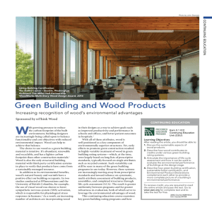 W Green Building and Wood Products Increasing recognition of wood’s environmental advantages