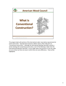 This program deals with portions of the International codes’ prescriptive requirements for  wood construction.  Typically these provisions address what is often referred to as 