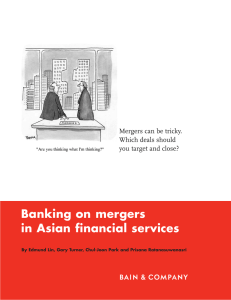 Banking on mergers in Asian financial services Mergers can be tricky.