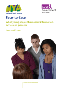 Face-to-face What young people think about information, advice and guidance Young people’s report