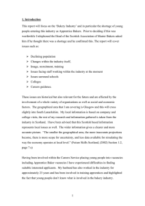 This report will focus on the ‘Bakery Industry’ and in... people entering this industry as Apprentice Bakers.  Prior to... 1. Introduction