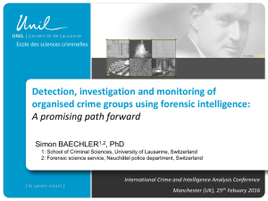 Detection, investigation and monitoring of organised crime groups using forensic intelligence: