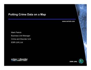 Putting Crime Data on a Map Mark Patrick Business Unit Manager