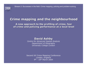 Crime mapping and the neighbourhood David Ashby