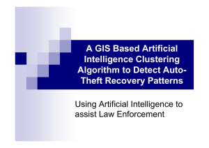 A GIS Based Artificial Intelligence Clustering Algorithm to Detect Auto- Theft Recovery Patterns