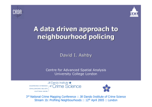 A data driven approach to neighbourhood policing David I. Ashby
