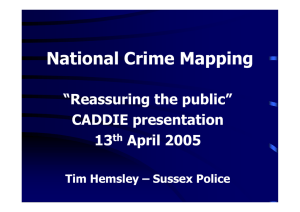 National Crime Mapping “Reassuring the public” CADDIE presentation 13
