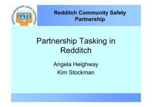 Partnership Tasking in Redditch Angela Heighway Kim Stockman