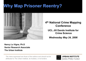 Why Map Prisoner Reentry? 4 National Crime Mapping Conference