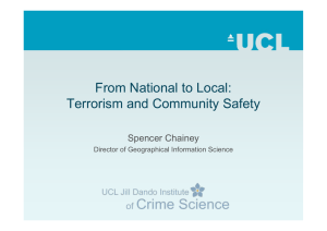 From National to Local: Terrorism and Community Safety Spencer Chainey