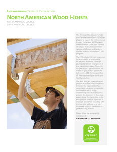 North American Wood I-Joists Environmental AMERICAN WOOD COUNCIL CANADIAN WOOD COUNCIL