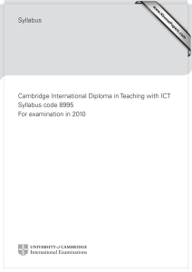 Syllabus Cambridge International Diploma in Teaching with ICT Syllabus code 8995