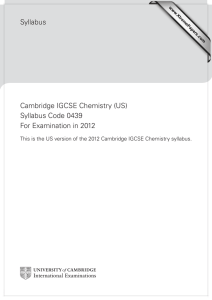 Syllabus Cambridge IGCSE Chemistry (US) Syllabus Code 0439 For Examination in 2012