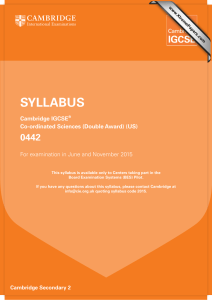 SYLLABUS 0442 Cambridge IGCSE Co-ordinated Sciences (Double Award) (US)