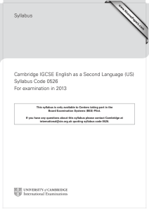 Syllabus Cambridge IGCSE English as a Second Language (US) Syllabus Code 0526