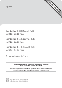 Syllabus Cambridge IGCSE French (US) Syllabus Code 0528 Cambridge IGCSE German (US)