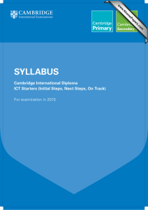 SYLLABUS Cambridge International Diploma ICT Starters (Initial Steps, Next Steps, On Track)