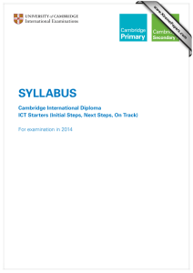 SYLLABUS Cambridge International Diploma ICT Starters (Initial Steps, Next Steps, On Track)