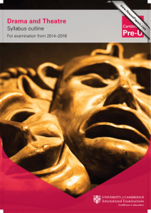 Drama and Theatre Syllabus outline For examination from 2014–2016 www.XtremePapers.com